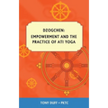 Dzogchen, Empowerment and the Practice of Ati Yoga
