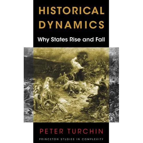 Historical Dynamics: Why States Rise and Fall