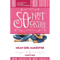 The So Not Okay: An Honest Look at Bullying from the Bystander