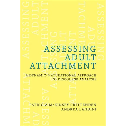 Assessing Adult Attachment: A Dynamic-Maturational Approach to Discourse Analysis