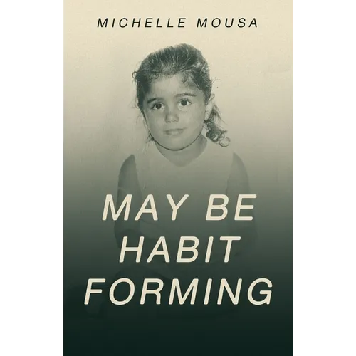 May Be Habit Forming