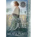 Snowfall and the Duke: A Regency Historical Romance