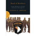 Band of Brothers: E Company, 506th Regiment, 101st Airborne from Normandy to Hitler's Eagle's Nest