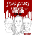 Serial Killers & Infamous Murderers Coloring Book Adults Only: True Crimes that Shocked the World