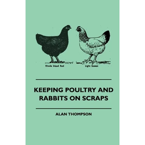 Keeping Poultry and Rabbits on Scraps