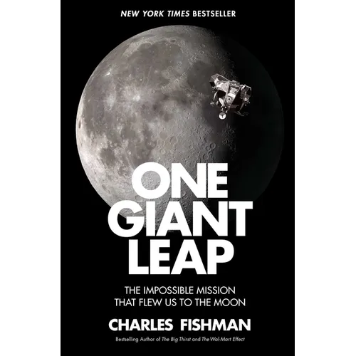 One Giant Leap: The Impossible Mission That Flew Us to the Moon