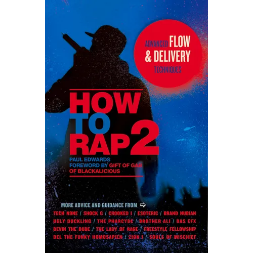 How to Rap 2: Advanced Flow & Delivery Techniques