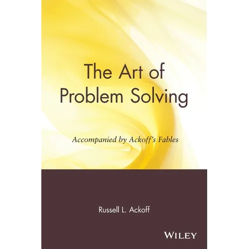 The Art of Problem Solving: Accompanied by Ackoff's Fables