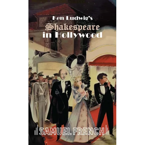 Ken Ludwig's Shakespeare in Hollywood
