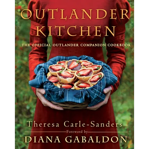 Outlander Kitchen: The Official Outlander Companion Cookbook