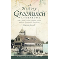 A History of the Greenwich Waterfront: Tod's Point, Great Captain Island and the Greenwich Shoreline