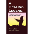 A Healing Legend: Wisdom from the Four Directions