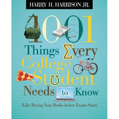1001 Things Every College Student Needs to Know: (Like Buying Your Books Before Exams Start) - The Perfect Christian Graduation Gift to Celebrate Your