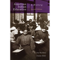 American Indian Education, 2nd Edition: A History