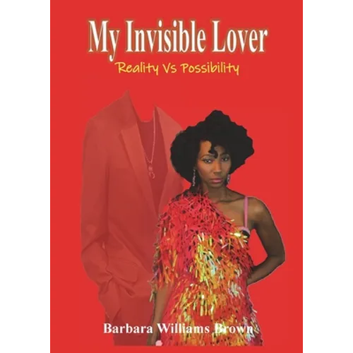 My Invisible Lover: Reality Vs Possibility