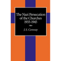 The Nazi Persecution of the Churches, 1933-1945