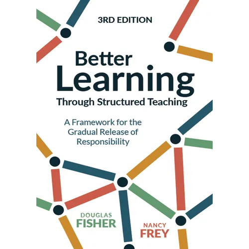 Better Learning Through Structured Teaching: A Framework for the Gradual Release of Responsibility