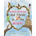 Sophie Sparrow and Friends to the Rescue