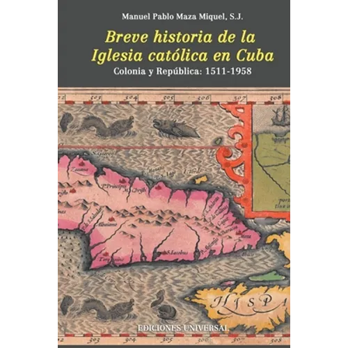 Breve Historia de la Iglesia Católica En Cuba