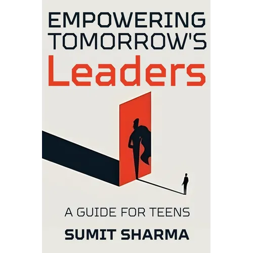 Empowering Tomorrow's Leaders: Guide for Teens