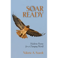 Soar Ready: Medicine Poems for a Changing World