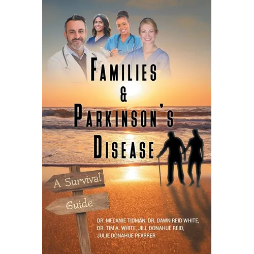 Families and Parkinson's Disease: A Survival Guide