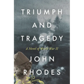 Triumph and Tragedy: A Novel of World War II