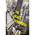 The Black Skyscraper: Architecture and the Perception of Race