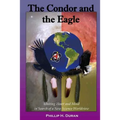 The Condor and the Eagle: Uniting Heart and Mind in Search of a New Science Worldview