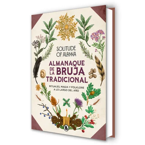 Almanaque de la Bruja Tradicional: Rituales, Magia Y Folklore a Lo Largo del Año / Traditional Witch's Almanac: Rituals, Magic and Folklore Throughout