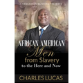 African American Men from Slavery to the Here and Now