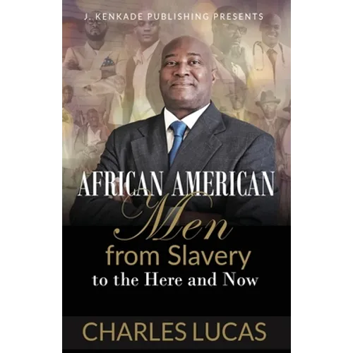 African American Men from Slavery to the Here and Now