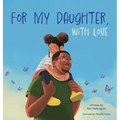 For My Daughter, With Love