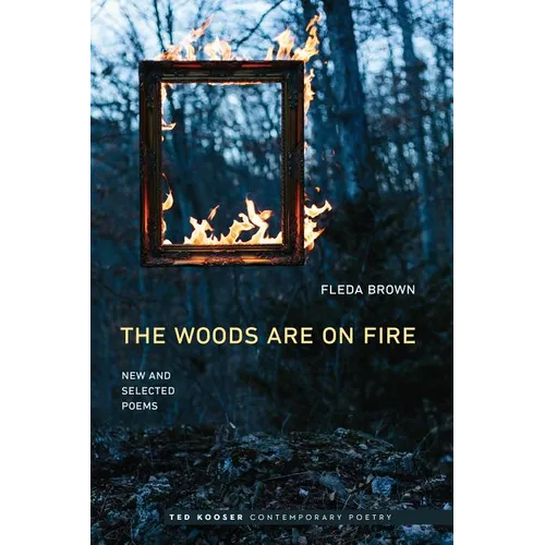 Woods Are on Fire: New and Selected Poems