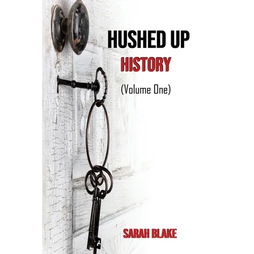 Hushed Up History: (Volume 1)