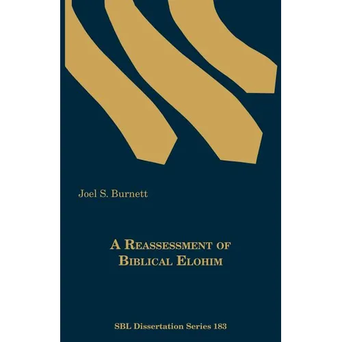 A Reassessment of Biblical Elohim