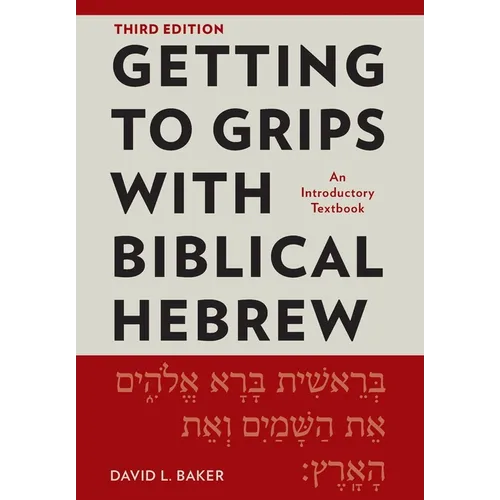 Getting to Grips with Biblical Hebrew, 3rd Edition: An Introductory Textbook