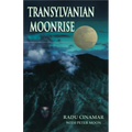 Transylvanian Moonrise: A Secret Initiation in the Mysterious Land of the Gods