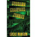 Goddamn Graveyard Zombies