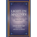 Light on Masonry: The History and Rituals of America's Most Important Masonic Exposé