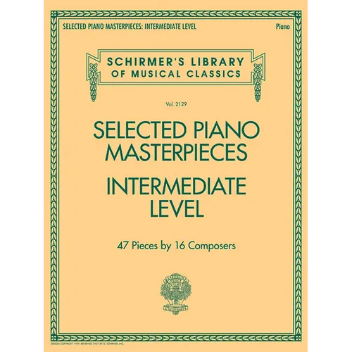 Selected Piano Masterpieces - Intermediate Level: Schirmer's Library of Musical Classics Volume 2129