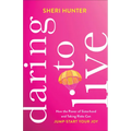 Daring to Live: How the Power of Sisterhood and Taking Risks Can Jump-Start Your Joy