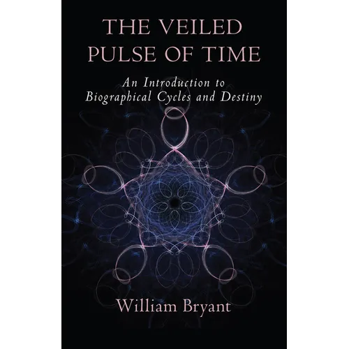 The Veiled Pulse of Time: An Introduction to Biographical Cycles and Destiny