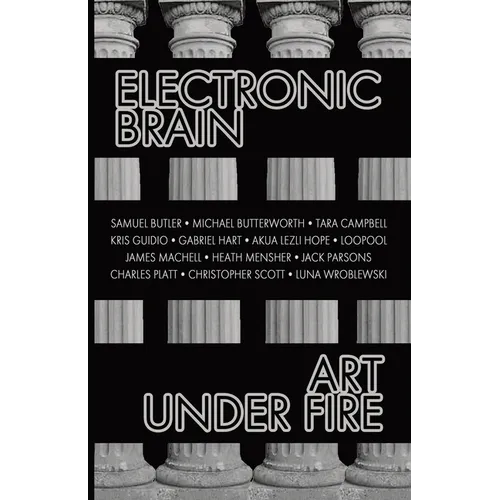 Electronic Brain: Art Under Fire