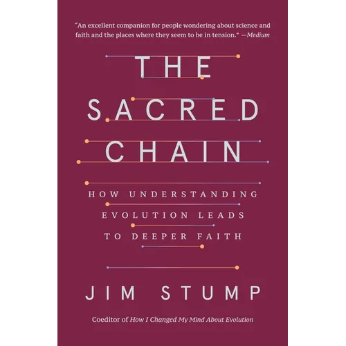 The Sacred Chain: How Understanding Evolution Leads to Deeper Faith