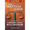 The Skeptical Juror and the Trial of Cameron Todd Willingham