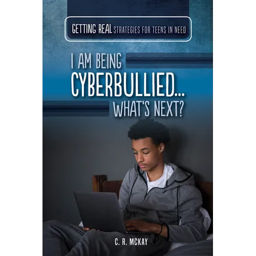 I Am Being Cyberbullied...What's Next?