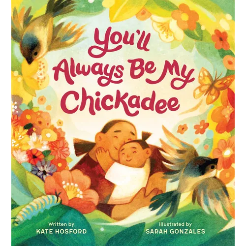 You'll Always Be My Chickadee