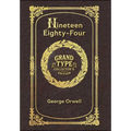 Large Print - Nineteen Eighty-Four - Grand Type Collector's Edition - Matte Hardcover with Dust Jacket
