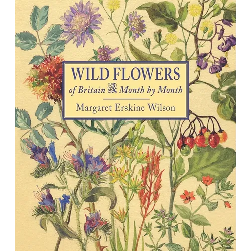 Wild Flowers of Britain: Month by Month